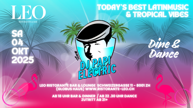 DJ Papi Electric @ Leo Ristorante / Bar / Club, 8001 Zürich