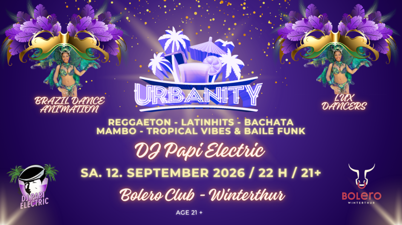 DJ Papi Electric @ Bolero Club Winterthur - URBANITY - Reggaeton - Latinbeats - Dembow - Tropicalhits
