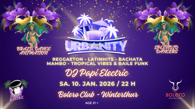DJ Papi Electric @ Bolero Club Winterthur - URBANITY - Reggaeton - Latinbeats - Dembow - Tropicalhits